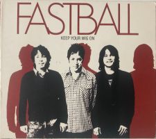FASTBALL - KEEP YOUR WIG ON