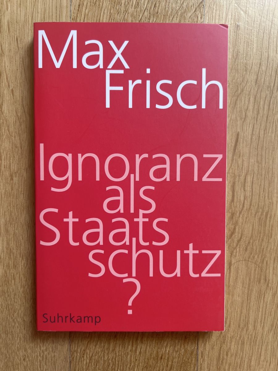 Bücher: Max Frisch – Ignoranz als Staatsschutz? – Gebraucht aus Bern von Father_Flair