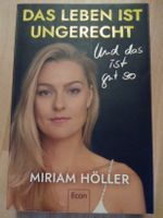 Das Leben ist ungerecht und das ist gut so Miriam Höller