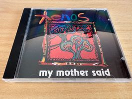 Xenos – My Mother Said