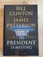 BILL CLINTON / JAMES PATTERSON - The President Is Missing