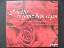 Ich bin so ganz dein eigen - Die schönsten Liebesgedichte