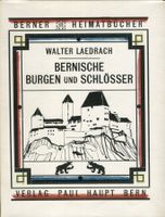 Kanton Bern, Burgen, Schlösser