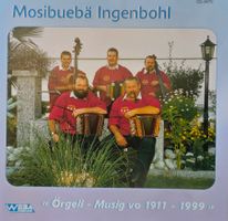 Mosibuebä Ingenbohl - Örgeli - Musig vo 1911 - 1999 / CD