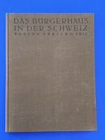 Das Bürgerhaus in der Schweiz. XVIII. Band: Kanton Zürich II