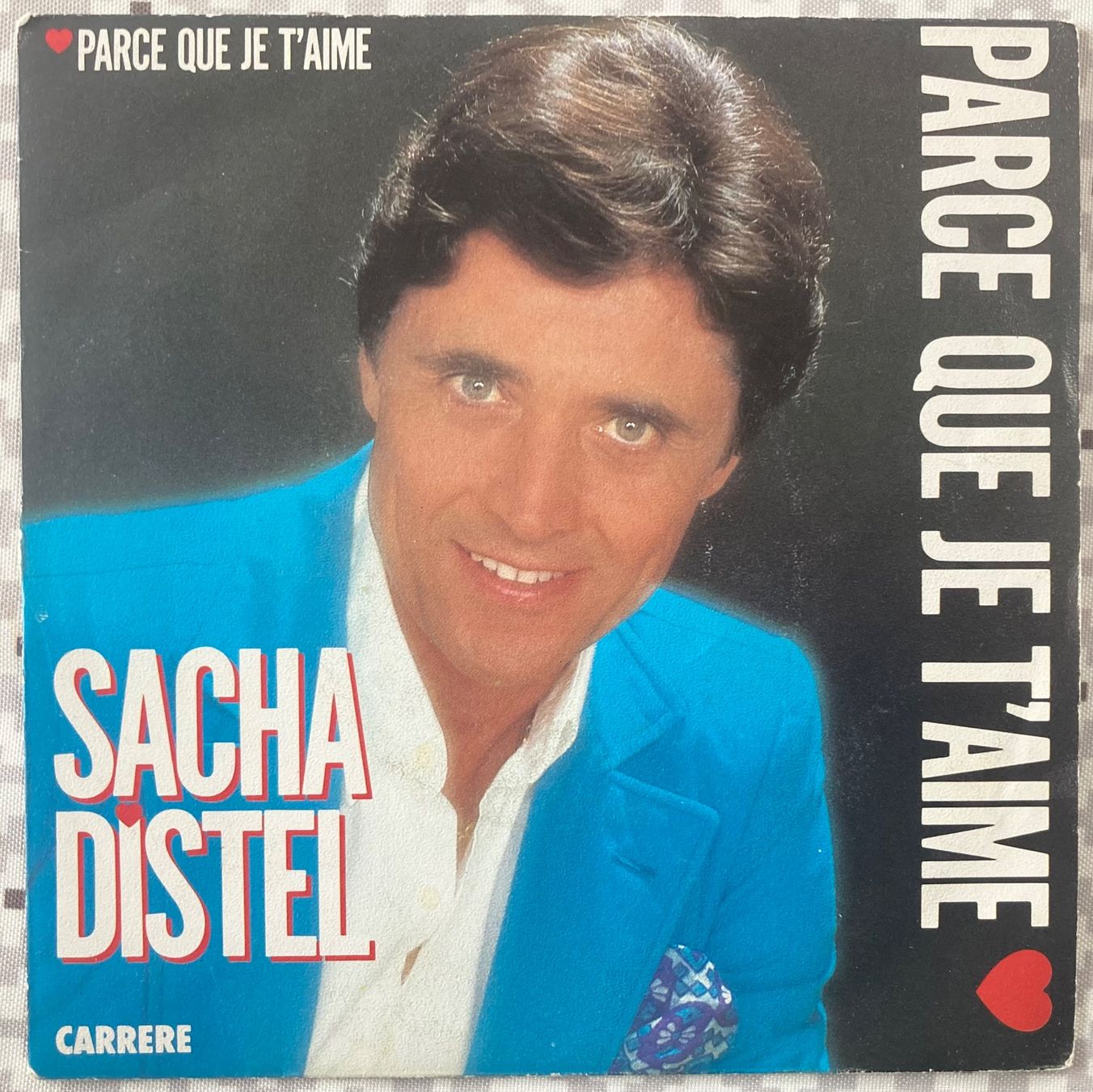 Vinyles: SACHA DISTEL - PARCE QUE JE T'AIME – D'occasion à Poliez-Pittet par Newtown-Records