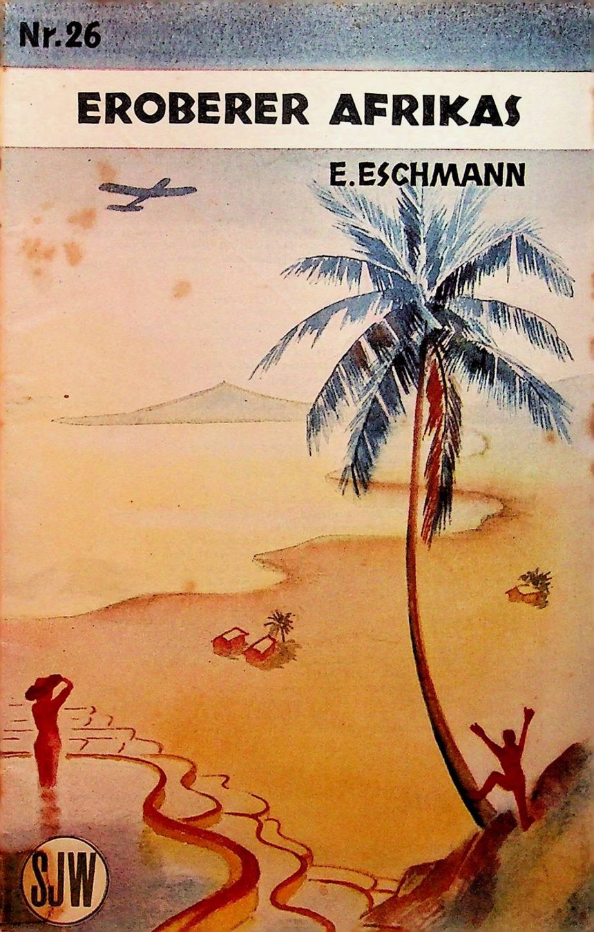 Libri: SJW 26 E. Eschmann Eroberer Afrikas 2. Auflage o.J. – Usato da Reitnau venduto da Zaomir