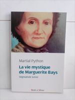 La vie mystique de Marguerite Bays - Stigmatisée suisse / Ma