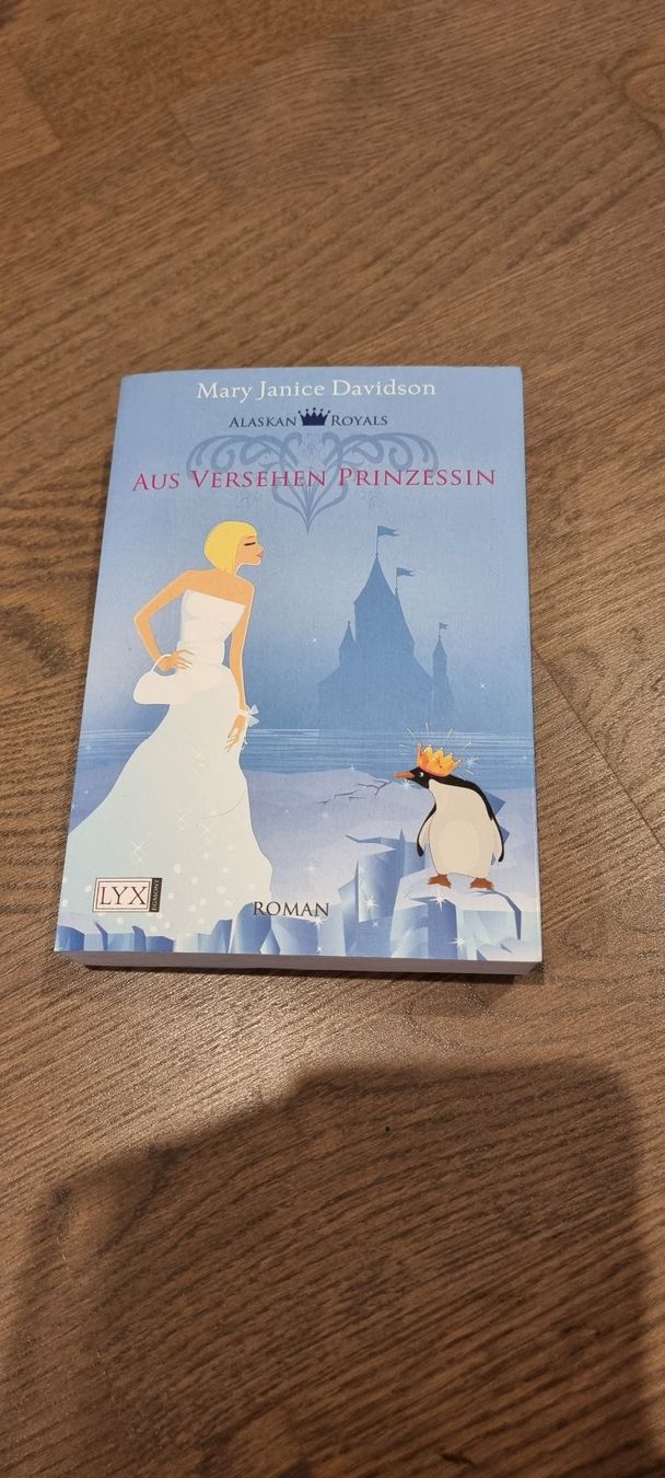 Bücher: Alaskan Royals: Aus Versehen Prinzessin -  Mary Janice David – Gebraucht aus Hinterforst von impatiently