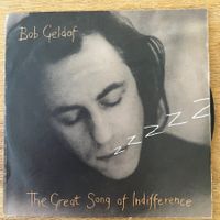 Bob Geldof - The Great Song Of Indifference / 1. D 1990