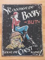 Blechschild Piratin Schatzkiste Spruch "Ye can have me B