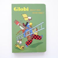 Globi macht sich an die Arbeit