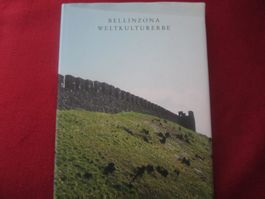Bellinzona Weltkulturerbe - Bildband