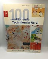 100 verblüffende Techniken in Acryl