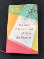 Susann Pásztor: Und dann steht einer auf öffnet das Fenster