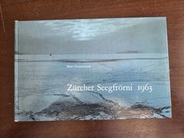 Peter Zimmermann – Zürcher Seegfrörni 1963 – Bildband