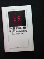 Rolf Dobelli Fünfunddreissig eine Midlife Story GB Diogenes