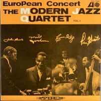 THE MODERN JAZZ QUARTET - EUROPEAN CONCERT VOL. 1