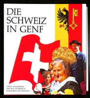 DIE SCHWEIZ IN GENF Limitiert 1/5000 UNGELESEN & WIE NEU