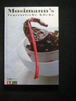 Mosimann's Vegetarische Küche Werd Verlag © 1999
