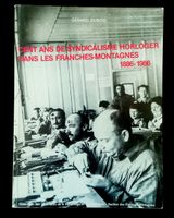 syndicalisme horloger 100 ans Franches-Montagnes Jura Dubois