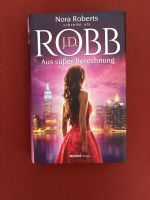 Robb J.D. (Roberts Nora) - Aus süsser Berechnung (geb)
