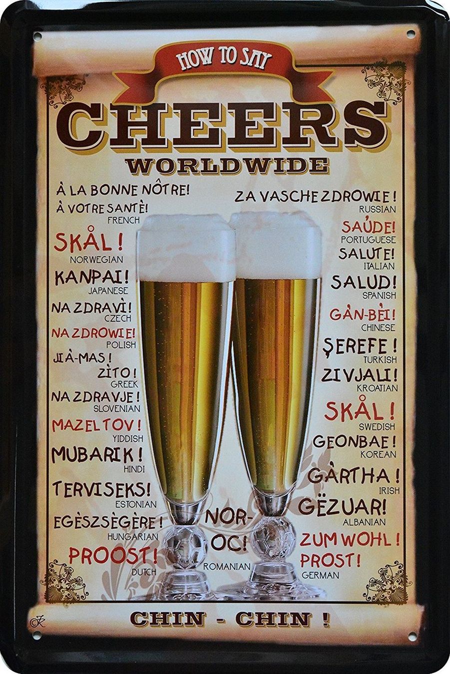 Insegne: Blechschild-CHEERS WOLRD WIDE CHIN CHIN – Nuovo e nell'imballaggio originale da Rupperswil venduto da big-one-sale