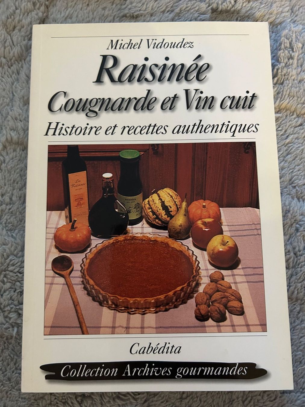 Libri: RAISINEE   COUGNARDE ET VIN CUIT – Usato da Genève venduto da zonzon9351