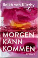 Morgen kann kommen – Ildikó von Kürthy – Roman – Top