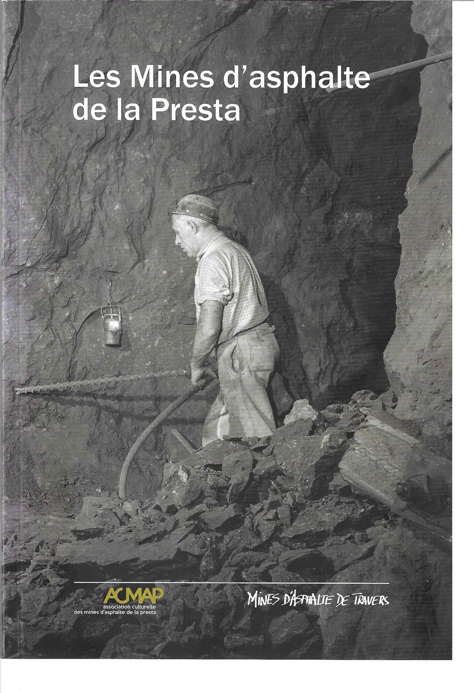 Libri: Les mines d'asphalte de la Presta - Val-de-Travers – Usato da Savagnier venduto da Ne2065