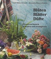 Müller-Hiestand Ursula - Blüten, Blätter, Düfte / Sachbuch