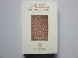 Sources et traditions des tapis d'Orient - Soraya Türker