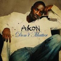 AKON (CD-Single) Don't Matter  WIE NEU!