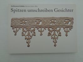 Spitzen umschreiben Gesichter  -  Textilmuseum St.Gallen