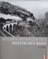 Aus den Anfängen der Rhätischen Bahn, AS-Verlag