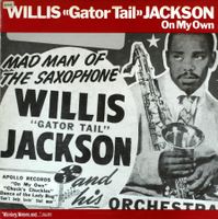 LP: Willis Jackson "On my own" (Whiskey, woman, and...)