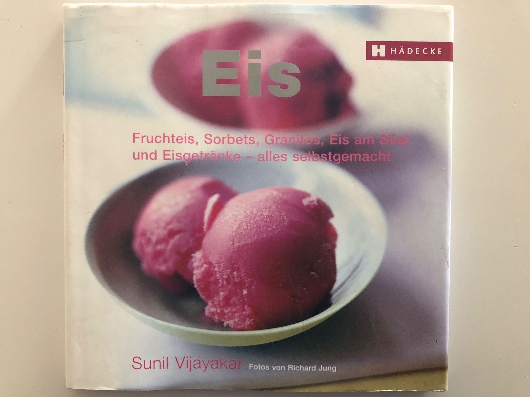 Libri: Eis - Fruchteis, Sorbets, Granités, Eis am Stiel – Usato da Pfäffikon ZH venduto da Wacardo