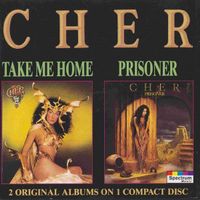Cher – Take Me Home / Prisoner - Vergriffen!