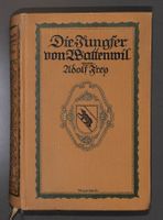 Die Jungfer von Wattenwil / Historischer Schweizerroman 1914