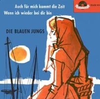 Blauen Jungs - Auch für mich kommt die Zeit (7")