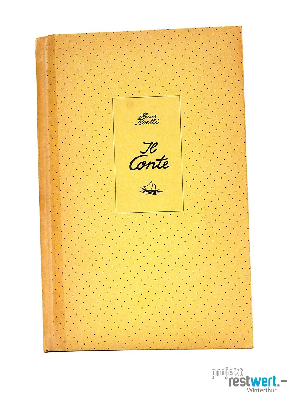 Livres: HANS ROELLI Il Conte – D'occasion à Winterthur par Restwert_Winterthur