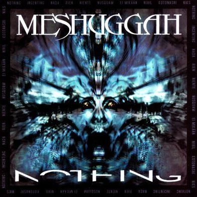 CDs: Meshuggah - Nothing – Gebraucht aus St-Cergue von