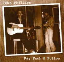 John Phillips – Pay Pack & Follow