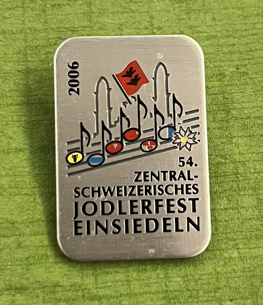 Plaketten & Abzeichen: Jodlerfest Einsiedeln 2006 Abzeichen – Gebraucht aus Itingen von Bebbi6569