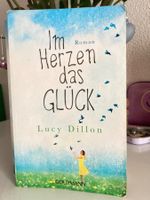 Im Herzen das Glück -  Lucy Dillon