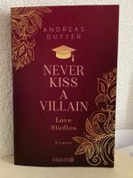 Never kiss a villain - A. Dutter Roman (deutsch)