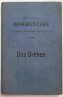 BETRIEBSTECHNIK – DIE SPANABHEBENDE FORMGEBUNG – DAS DREHEN