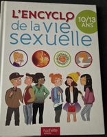 L'Encyclo de la vie sexuelle 10/13 ans Hachette Jeunesse
