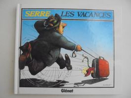 Serre " les vacances " humour noir. excellent état