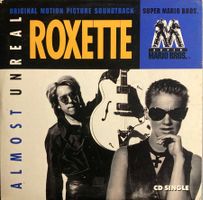 MUSIQUE DE FILM / ROXETTE - ALMOST UNREAL (SUPER MARIO BROS)